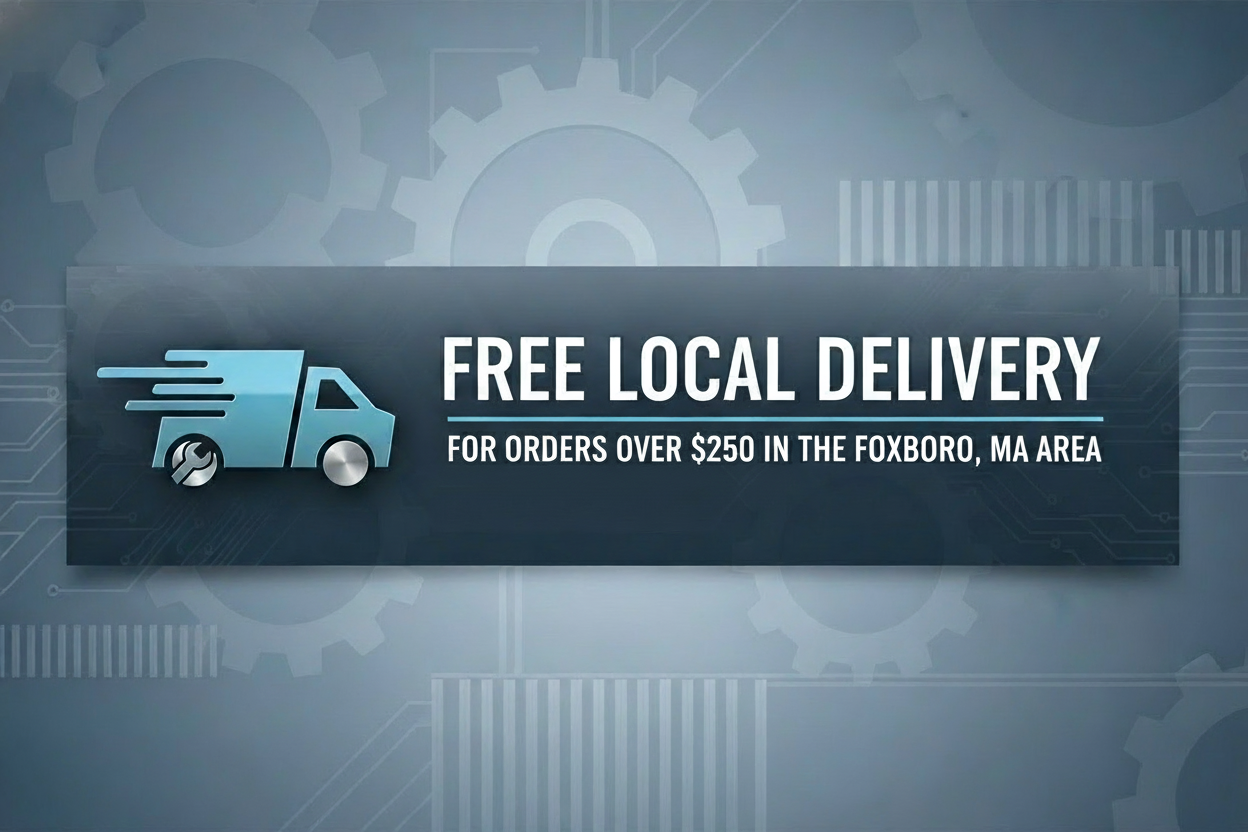 FREE LOCAL DELIVERY FOR ORDERS OVER $250 IN THE FOXBORO, MA AREA. 