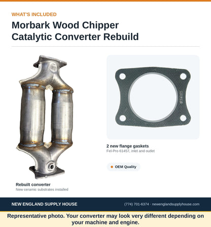 Morbark wood chipper catalytic converter rebuild, what's included: rebuilt converter with new ceramic substrates and two new Fel-Pro 61457 flange gaskets. Representative photo; the customer's converter may look very different depending on machine and engine.
