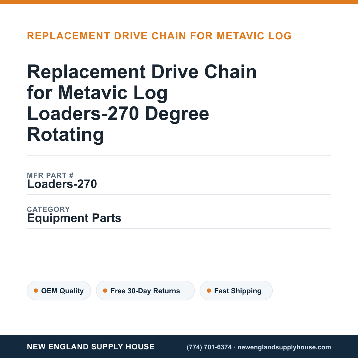 Replacement Drive Chain for Metavic Log Loaders-270 Degree Rotating — New England Supply House spec card [NESH-SPEC-CARD-V2]