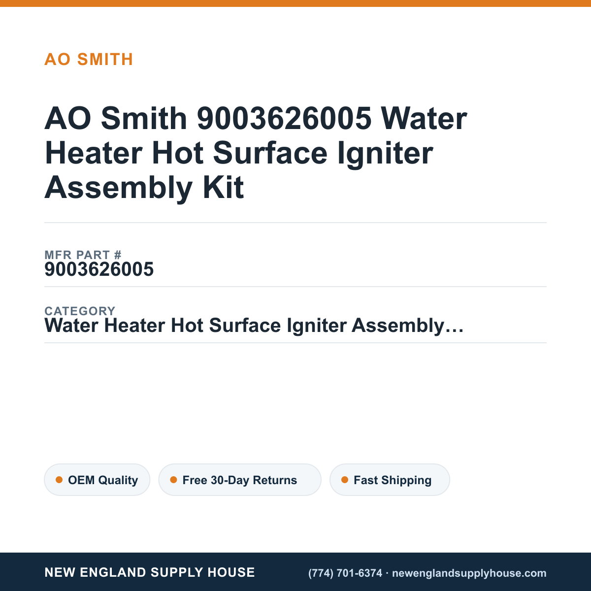 AO Smith 9003626005 Water Heater Hot Surface Igniter Assembly Kit — New England Supply House spec card [NESH-SPEC-CARD-V2]