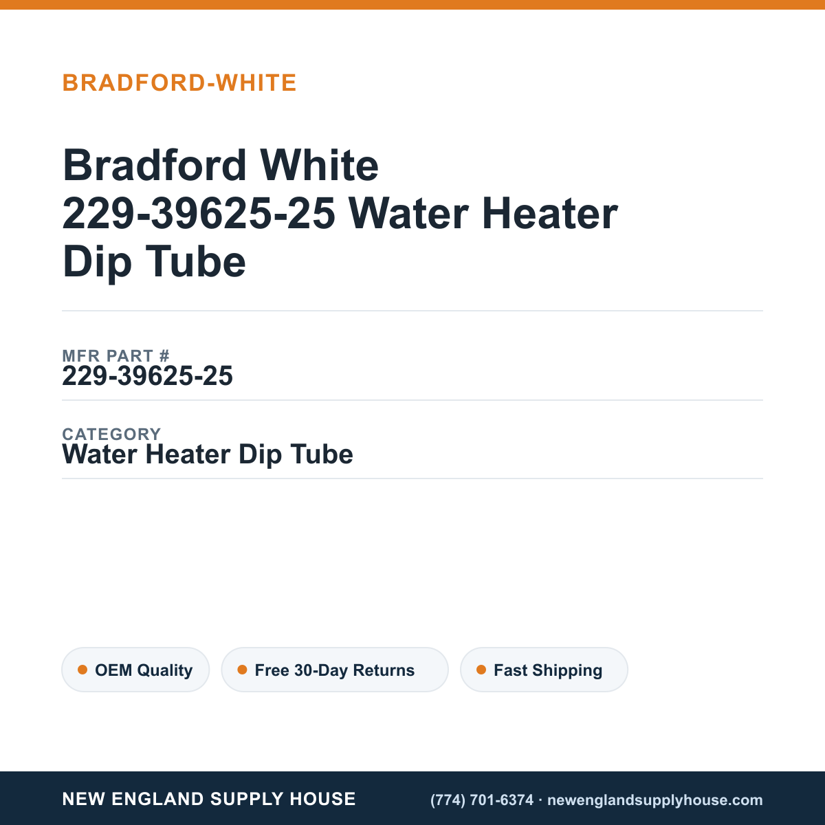 Bradford White 229-39625-25 Water Heater Dip Tube — New England Supply House spec card [NESH-SPEC-CARD-V2]