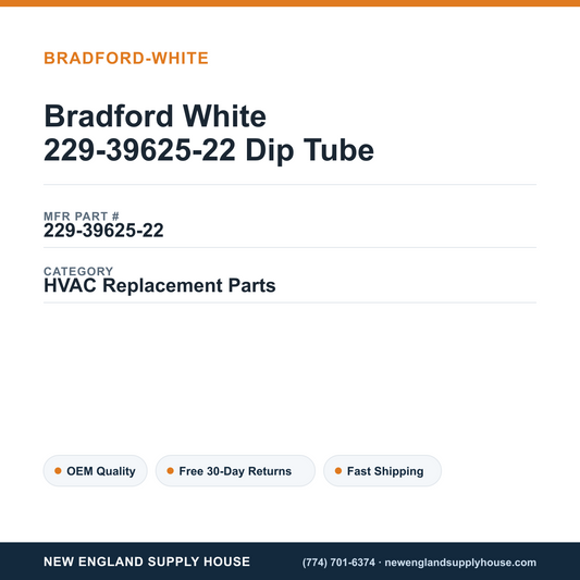 Bradford White 229-39625-22 Dip Tube — New England Supply House spec card [NESH-SPEC-CARD-V2]