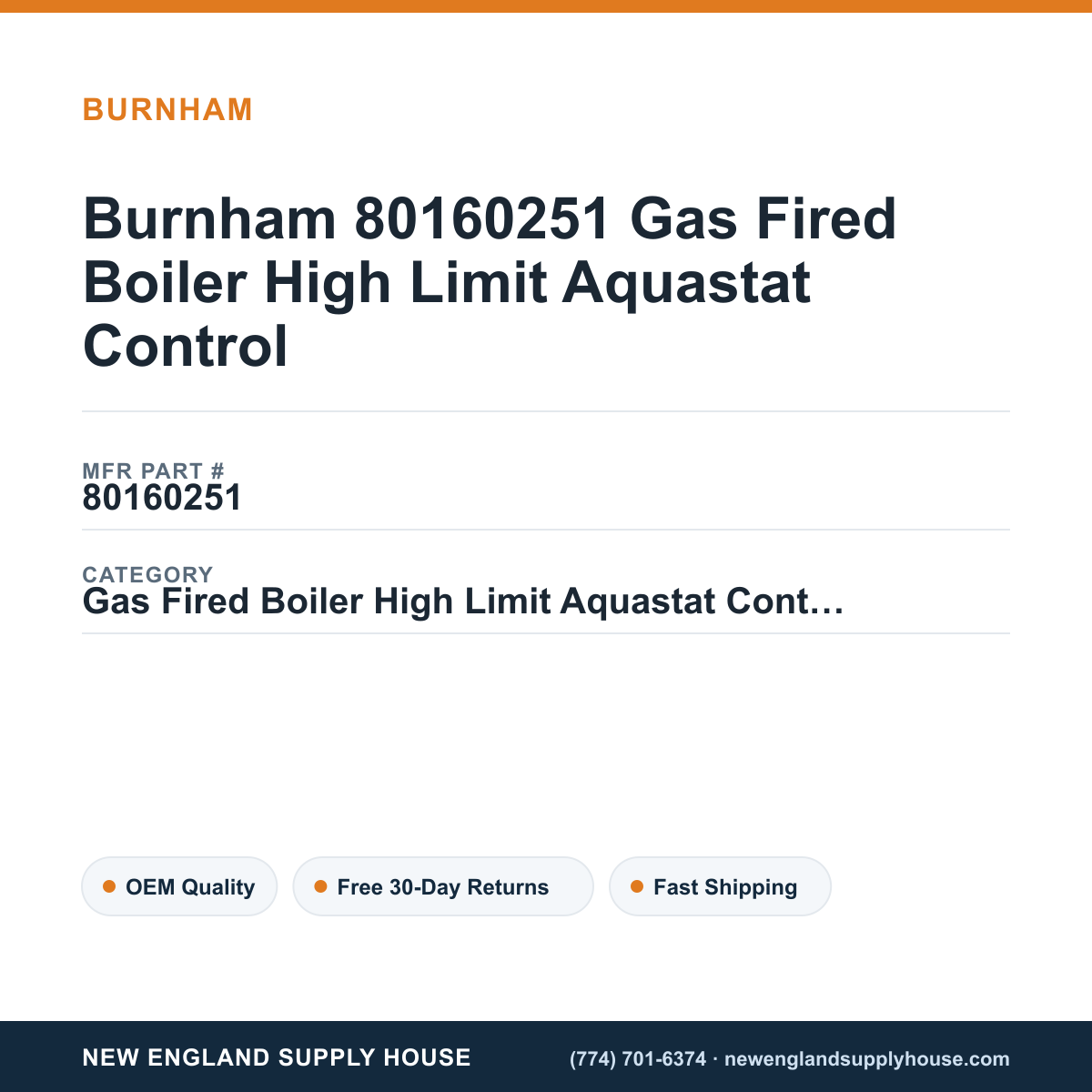 Burnham 80160251 Gas Fired Boiler High Limit Aquastat Control — New England Supply House spec card [NESH-SPEC-CARD-V2]