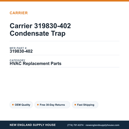 Carrier 319830-402 Condensate Trap — New England Supply House spec card [NESH-SPEC-CARD-V2]