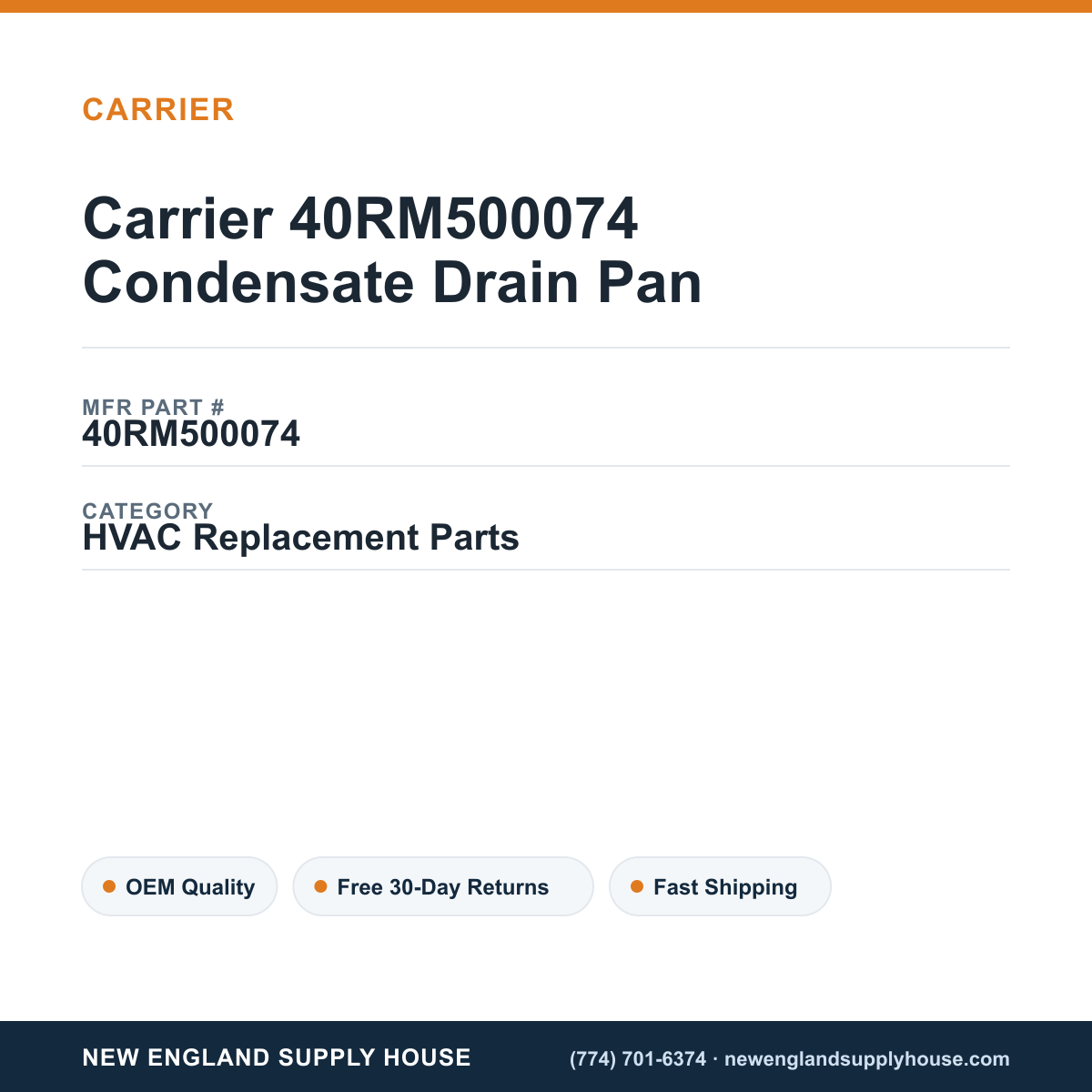 Carrier 40RM500074 Condensate Drain Pan — New England Supply House spec card [NESH-SPEC-CARD-V2]