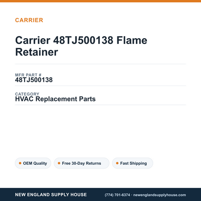 Carrier 48TJ500138 Flame Retainer — New England Supply House spec card [NESH-SPEC-CARD-V2]