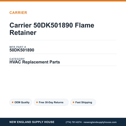 Carrier 50DK501890 Flame Retainer — New England Supply House spec card [NESH-SPEC-CARD-V2]
