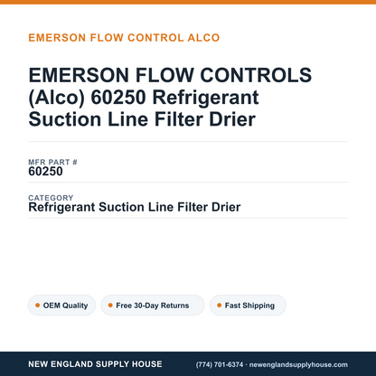 EMERSON FLOW CONTROLS (Alco) 60250 Refrigerant Suction Line Filter Drier — New England Supply House spec card [NESH-SPEC-CARD-V2]