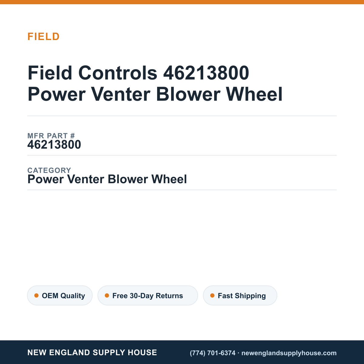 Field Controls 46213800 Power Venter Blower Wheel — New England Supply House spec card [NESH-SPEC-CARD-V2]