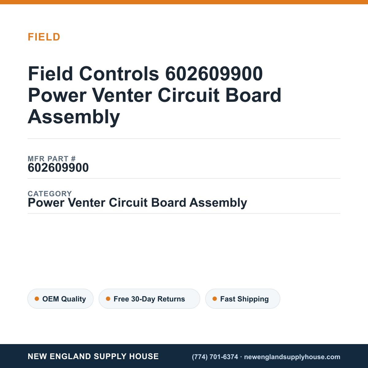 Field Controls 602609900 Power Venter Circuit Board Assembly — New England Supply House spec card [NESH-SPEC-CARD-V2]