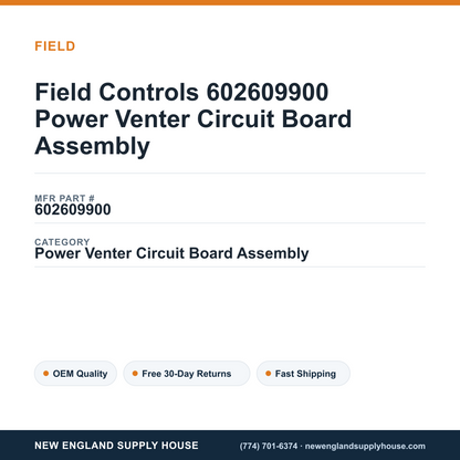 Field Controls 602609900 Power Venter Circuit Board Assembly — New England Supply House spec card [NESH-SPEC-CARD-V2]