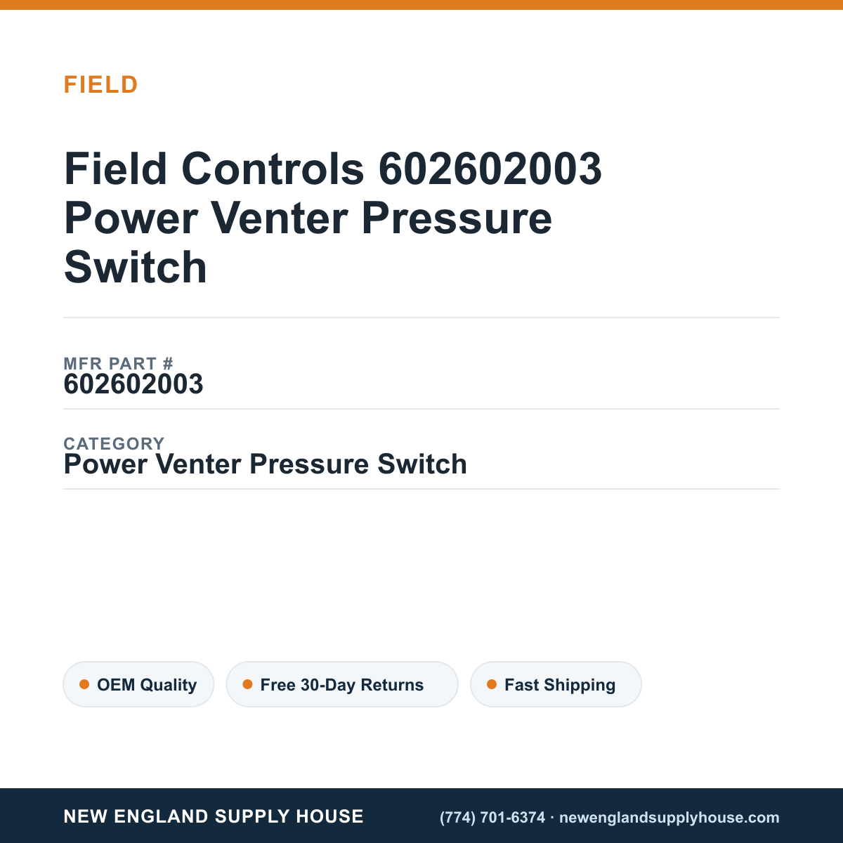 Field Controls 602602003 Power Venter Pressure Switch — New England Supply House spec card [NESH-SPEC-CARD-V2]