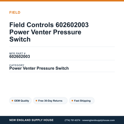 Field Controls 602602003 Power Venter Pressure Switch — New England Supply House spec card [NESH-SPEC-CARD-V2]