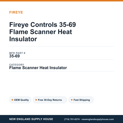 Fireye Controls 35-69 Flame Scanner Heat Insulator — New England Supply House spec card [NESH-SPEC-CARD-V2]