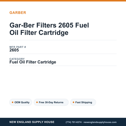 Gar-Ber Filters 2605 Fuel Oil Filter Cartridge — New England Supply House spec card [NESH-SPEC-CARD-V2]