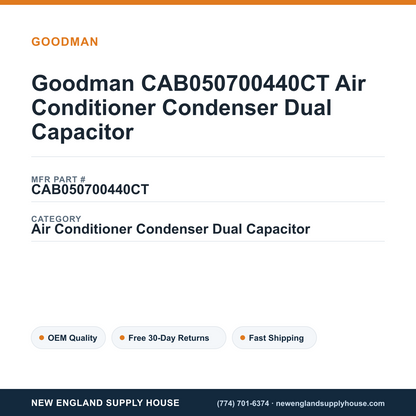 Goodman CAB050700440CT Air Conditioner Condenser Dual Capacitor — New England Supply House spec card [NESH-SPEC-CARD-V2]