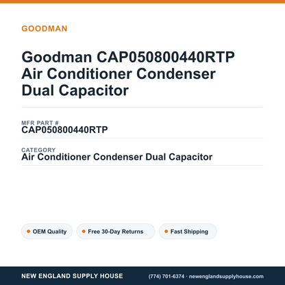 Goodman CAP050800440RTP Air Conditioner Condenser Dual Capacitor — New England Supply House spec card [NESH-SPEC-CARD-V2]