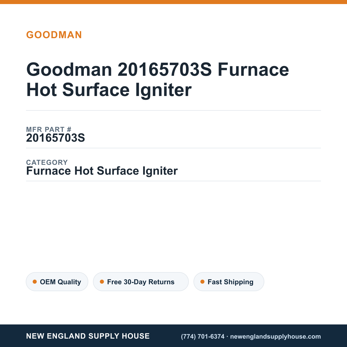 Goodman 20165703S Furnace Hot Surface Igniter — New England Supply House spec card [NESH-SPEC-CARD-V2]