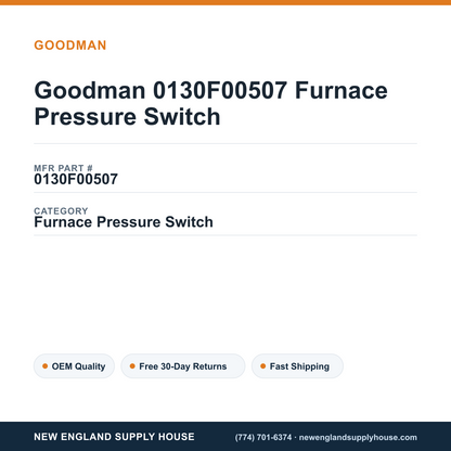 Goodman 0130F00507 Furnace Pressure Switch — New England Supply House spec card [NESH-SPEC-CARD-V2]