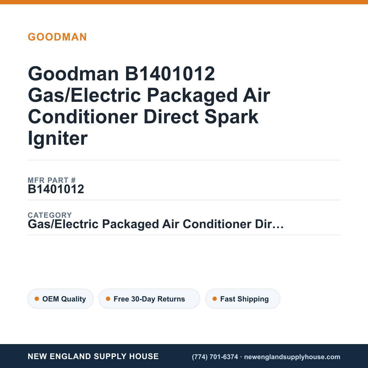 Goodman B1401012 Gas/Electric Packaged Air Conditioner Direct Spark Igniter — New England Supply House spec card [NESH-SPEC-CARD-V2]