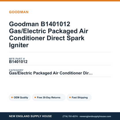 Goodman B1401012 Gas/Electric Packaged Air Conditioner Direct Spark Igniter — New England Supply House spec card [NESH-SPEC-CARD-V2]