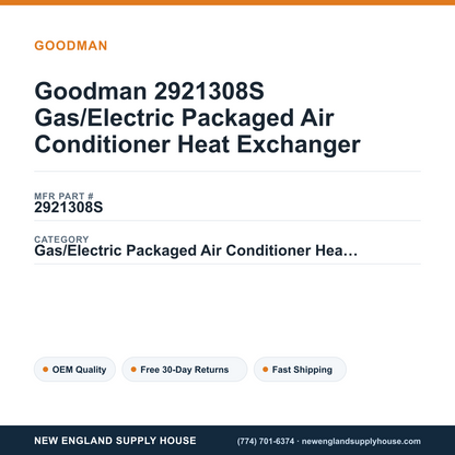 Goodman 2921308S Gas/Electric Packaged Air Conditioner Heat Exchanger — New England Supply House spec card [NESH-SPEC-CARD-V2]
