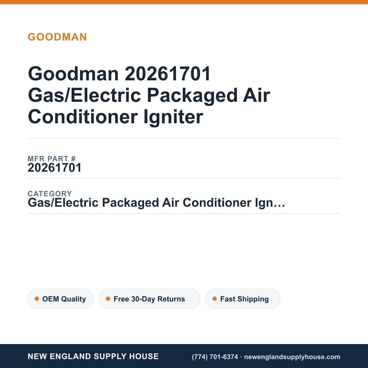 Goodman 20261701 Gas/Electric Packaged Air Conditioner Igniter — New England Supply House spec card [NESH-SPEC-CARD-V2]