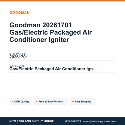 Goodman 20261701 Gas/Electric Packaged Air Conditioner Igniter — New England Supply House spec card [NESH-SPEC-CARD-V2]