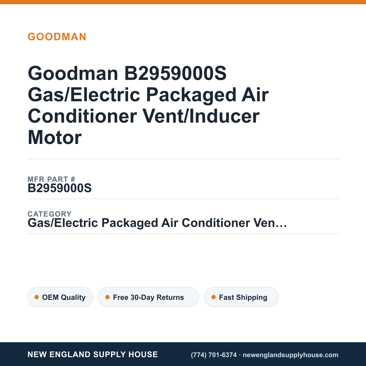 Goodman B2959000S Gas/Electric Packaged Air Conditioner Vent/Inducer Motor — New England Supply House spec card [NESH-SPEC-CARD-V2]