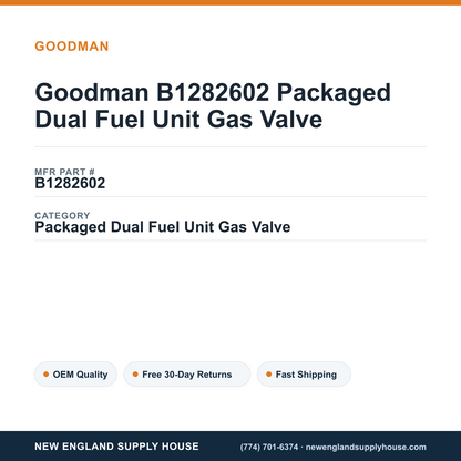 Goodman B1282602 Packaged Dual Fuel Unit Gas Valve — New England Supply House spec card [NESH-SPEC-CARD-V2]