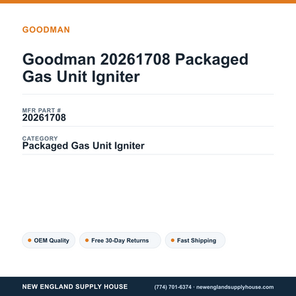 Goodman 20261708 Packaged Gas Unit Igniter — New England Supply House spec card [NESH-SPEC-CARD-V2]