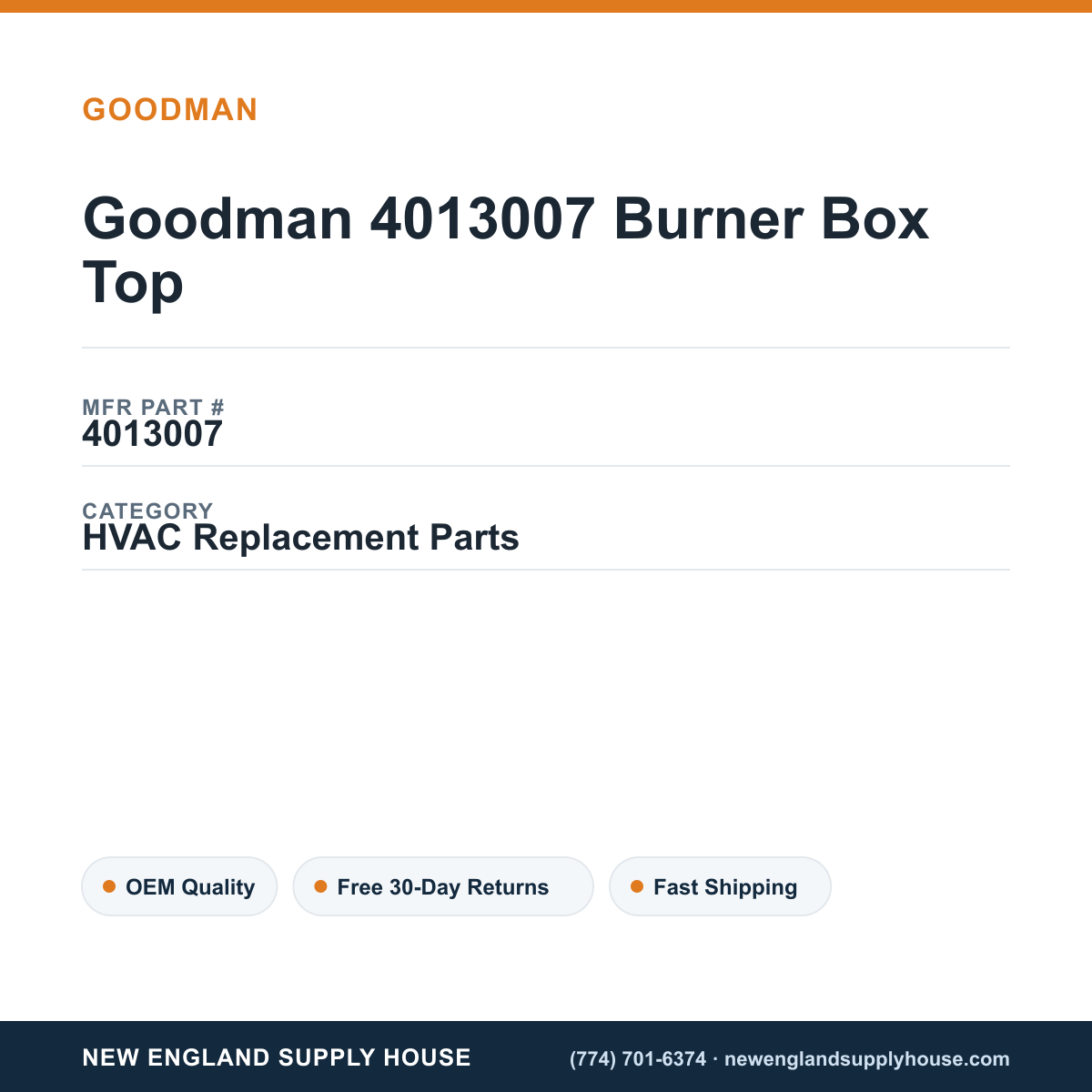 Goodman 4013007 Burner Box Top — New England Supply House spec card [NESH-SPEC-CARD-V2]