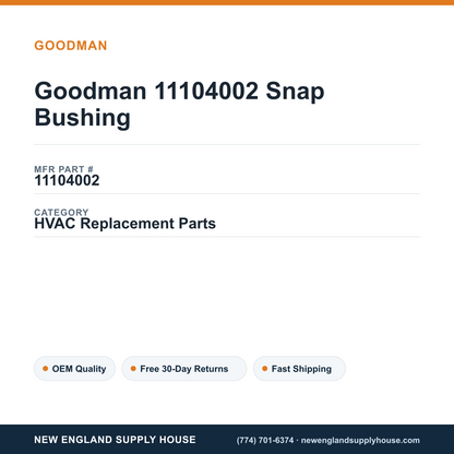 Goodman 11104002 Snap Bushing — New England Supply House spec card [NESH-SPEC-CARD-V2]