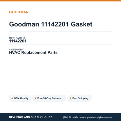 Goodman 11142201 Gasket — New England Supply House spec card [NESH-SPEC-CARD-V2]