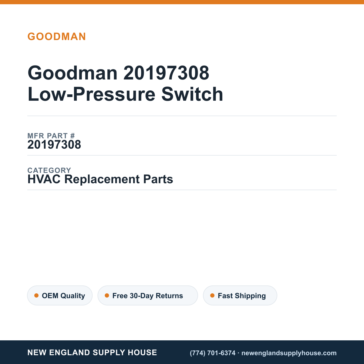 Goodman 20197308 Low-Pressure Switch — New England Supply House spec card [NESH-SPEC-CARD-V2]