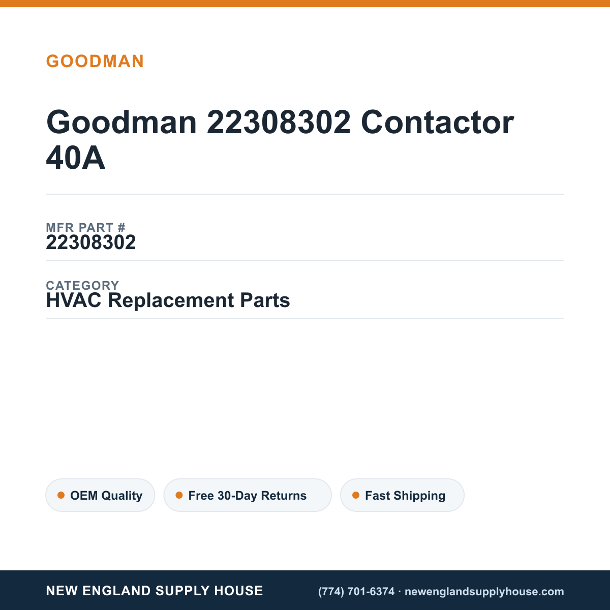 Goodman 22308302 Contactor 40A — New England Supply House spec card [NESH-SPEC-CARD-V2]
