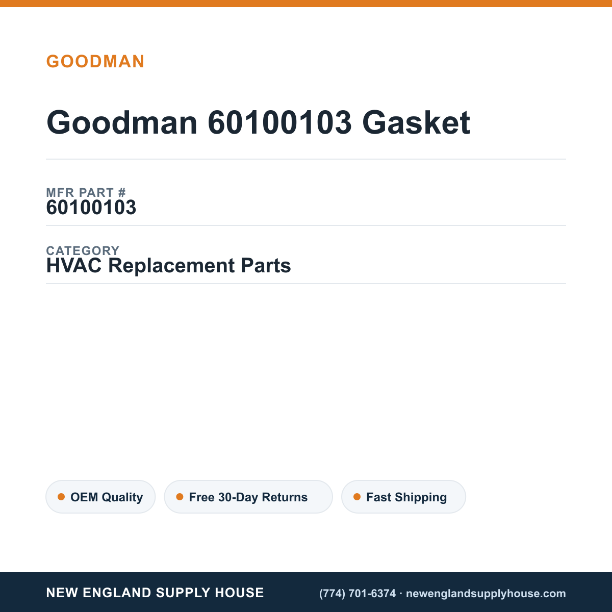 Goodman 60100103 Gasket — New England Supply House spec card [NESH-SPEC-CARD-V2]
