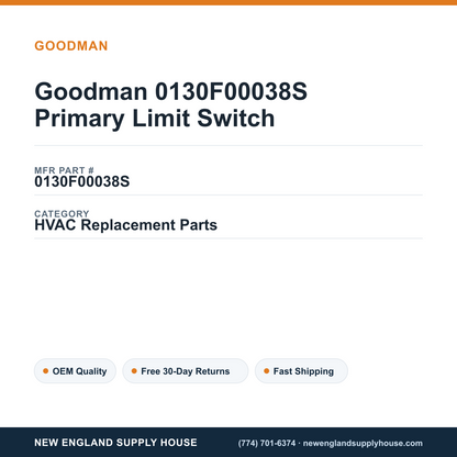 Goodman 0130F00038S Primary Limit Switch — New England Supply House spec card [NESH-SPEC-CARD-V2]