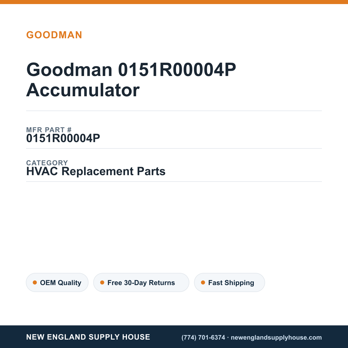 Goodman 0151R00004P Accumulator — New England Supply House spec card [NESH-SPEC-CARD-V2]