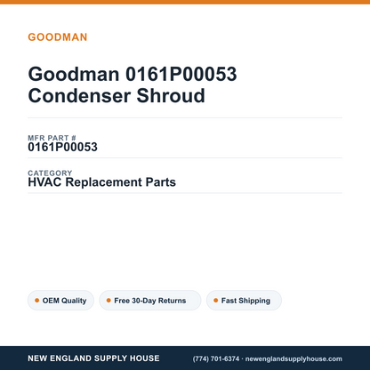 Goodman 0161P00053 Condenser Shroud — New England Supply House spec card [NESH-SPEC-CARD-V2]