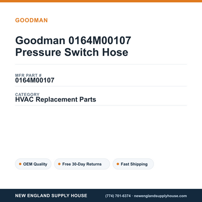 Goodman 0164M00107 Pressure Switch Hose — New England Supply House spec card [NESH-SPEC-CARD-V2]