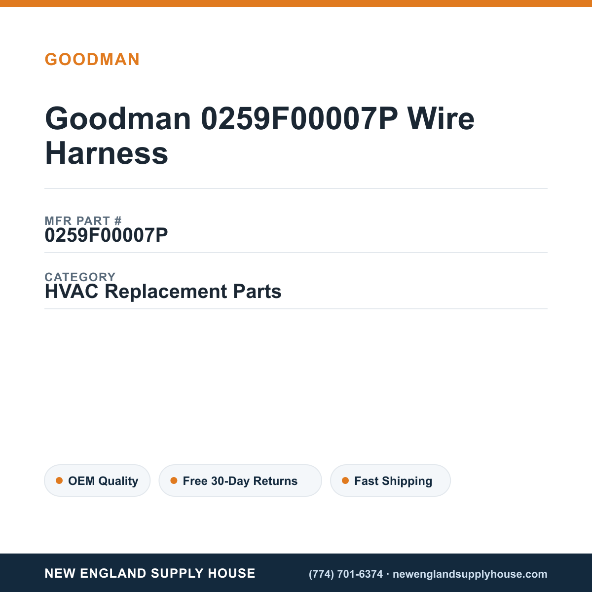 Goodman 0259F00007P Wire Harness — New England Supply House spec card [NESH-SPEC-CARD-V2]