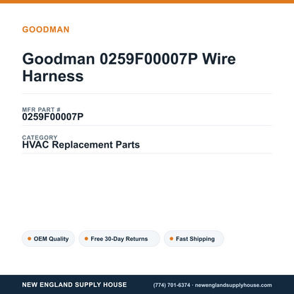 Goodman 0259F00007P Wire Harness — New England Supply House spec card [NESH-SPEC-CARD-V2]