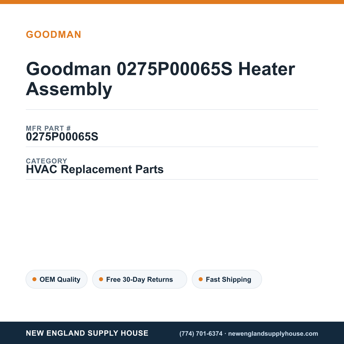 Goodman 0275P00065S Heater Assembly — New England Supply House spec card [NESH-SPEC-CARD-V2]