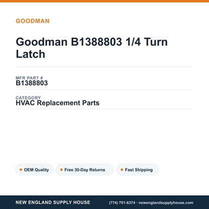 Goodman B1388803 1/4 Turn Latch — New England Supply House spec card [NESH-SPEC-CARD-V2]
