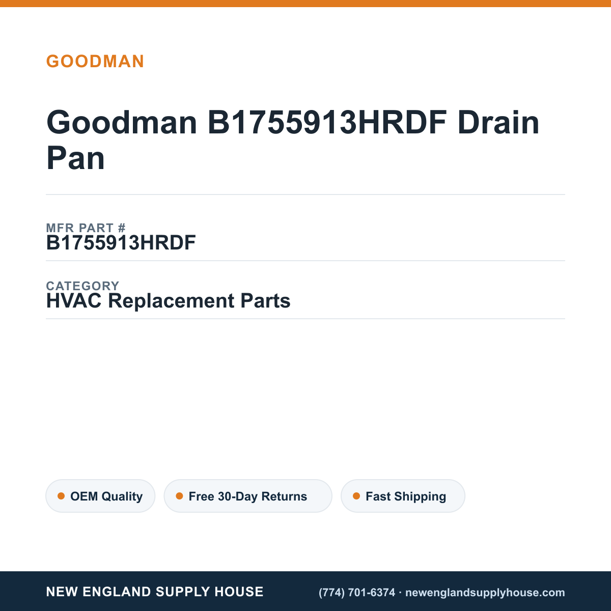 Goodman B1755913HRDF Drain Pan — New England Supply House spec card [NESH-SPEC-CARD-V2]