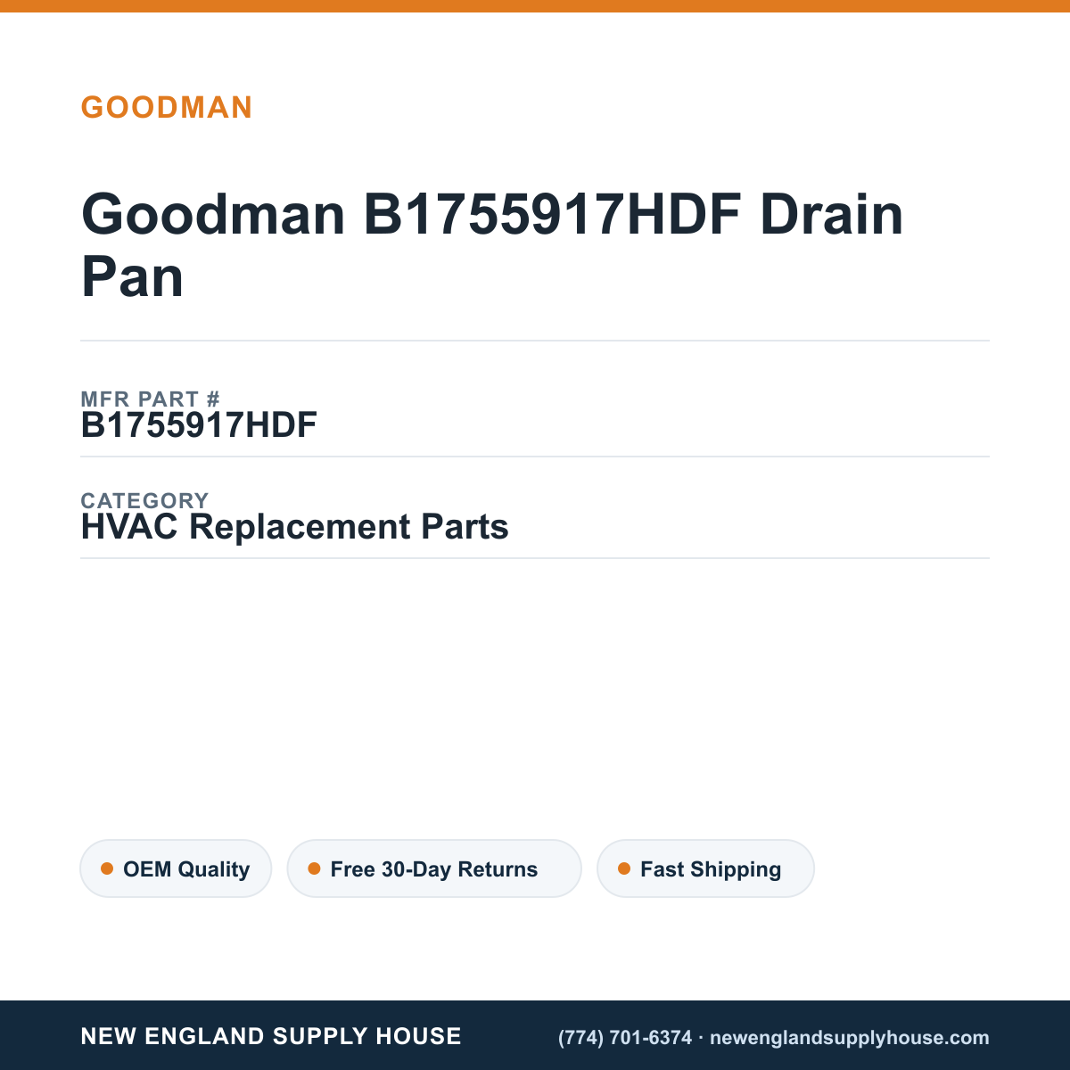 Goodman B1755917HDF Drain Pan — New England Supply House spec card [NESH-SPEC-CARD-V2]