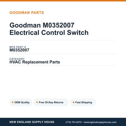 Goodman M0352007 Electrical Control Switch — New England Supply House spec card [NESH-SPEC-CARD-V2]