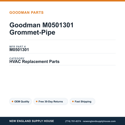 Goodman M0501301 Grommet-Pipe — New England Supply House spec card [NESH-SPEC-CARD-V2]