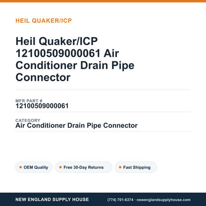 Heil Quaker/ICP 12100509000061 Air Conditioner Drain Pipe Connector — New England Supply House spec card [NESH-SPEC-CARD-V2]